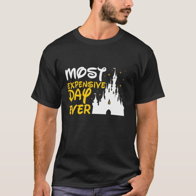 Most Expensive Day Ever, Vacay Mode Funny T-Shirt (Front)