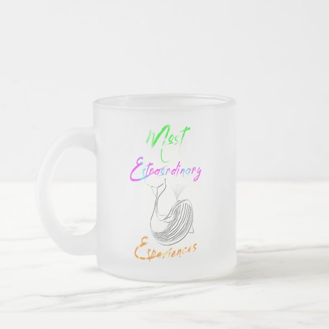 Most Extraordinary Experiences Frosted Glass Coffee Mug (Left)