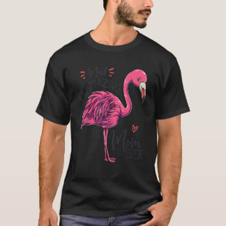 Most Flamazing Mom Ever   Mother Flamingo T-Shirt