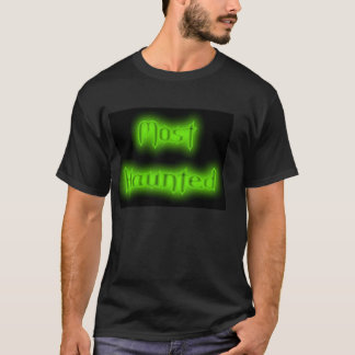 Most Haunted T-Shirt