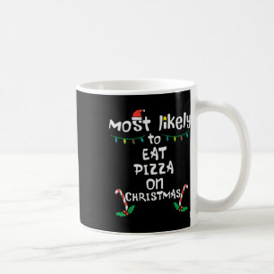 Most Like To Eat Pizza Christmas Xmas Family Match Coffee Mug