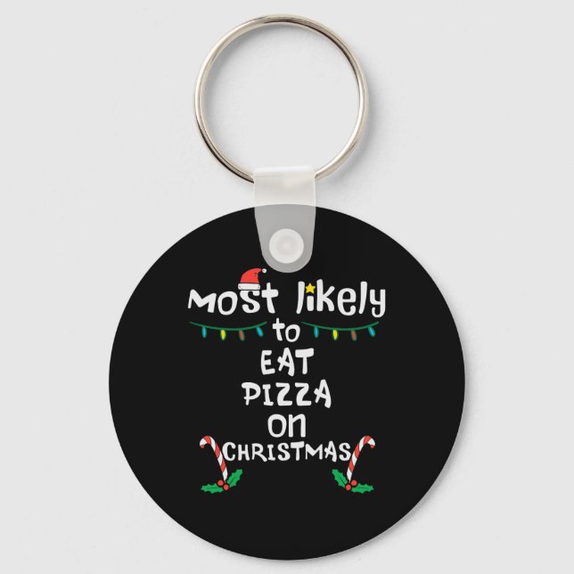 Most Like To Eat Pizza Christmas Xmas Family Match Key Ring (Front)