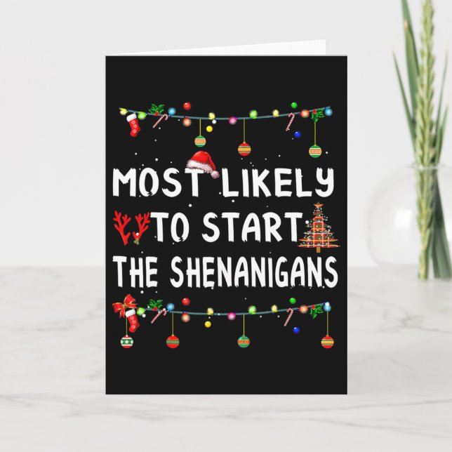 Most Like To Likely To Start The Shenanigans  Card (Front)