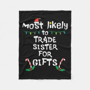 Most Like To Trade Sister Christmas Xmas Family Ma Fleece Blanket