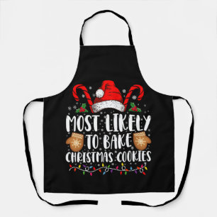 Most Likely Bake Christmas Cookie Xmas Family  Apron