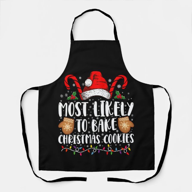 Most Likely Bake Christmas Cookie Xmas Family  Apron (Front)