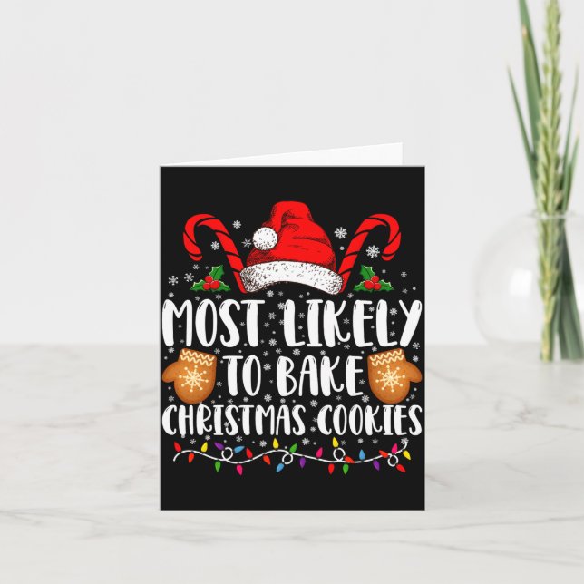 Most Likely Bake Christmas Cookie Xmas Family  Card (Front)