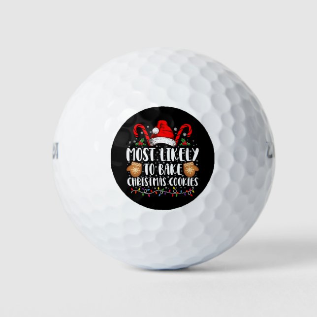 Most Likely Bake Christmas Cookie Xmas Family  Golf Balls (Front)