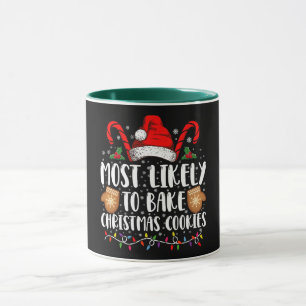 Most Likely Bake Christmas Cookie Xmas Family  Mug