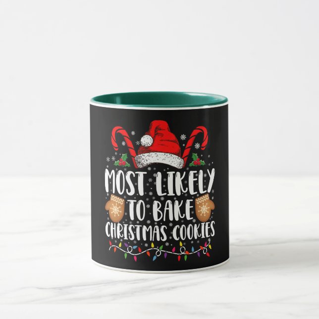 Most Likely Bake Christmas Cookie Xmas Family  Mug (Center)