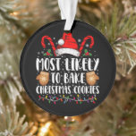 Most Likely Bake Christmas Cookie Xmas Family  Ornament<br><div class="desc">Most Likely Bake Christmas Cookie Xmas Family Matching Girls</div>