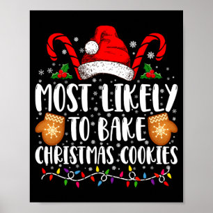 Most Likely Bake Christmas Cookie Xmas Family Poster