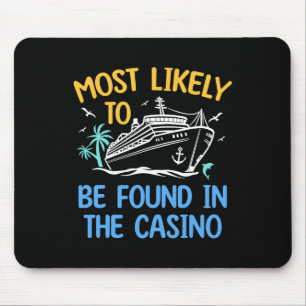 Most Likely Be Found In Casino Matching Family Cru Mouse Mat