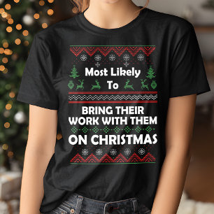 Most Likely Bring Work Ugly Christmas Sweater
