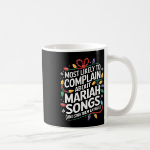 Most Likely Complain Songs Matching Family Christm Coffee Mug