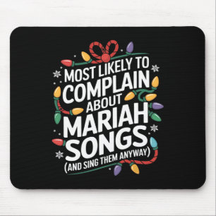Most Likely Complain Songs Matching Family Christm Mouse Mat