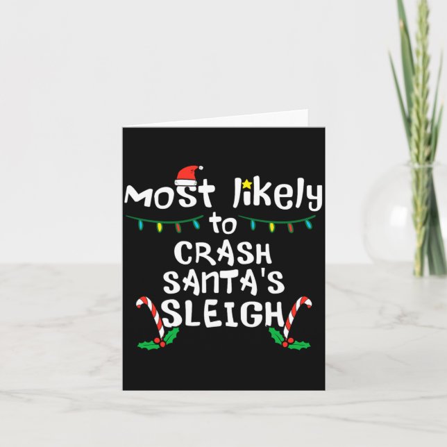 Most Likely Crash Santas Sleigh Christmas Xmas Fam Card (Front)