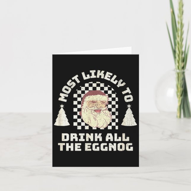 Most Likely Drink All The Eggnog Matching Couple C Card (Front)