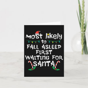 Most Likely Fall Asleep Santa Christmas Xmas Famil Card