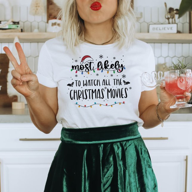 Most Likely Funny Family Christmas Shirt (Funny Christmas Shirt, Family Christmas Gift, Most Likely, funny shirt, gift for mom, gift for dad)