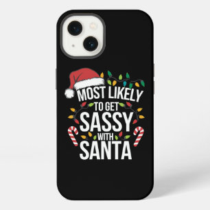 Most Likely Get Sassy With Santa Christmas Xmas  iPhone 13 Case