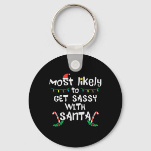 Most Likely Get Sy With Santa Christmas Xmas Famil Key Ring
