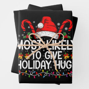 Most Likely Give Holiday Hugs Christmas Matching Wrapping Paper Sheet