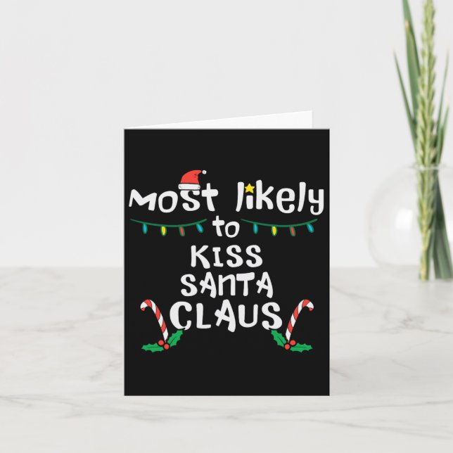 Most Likely Kiss Santa Claus Christmas Xmas Family Card (Front)