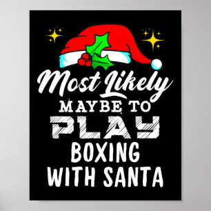 Most Likely Maybe To Play Boxing With Santa Funny Poster