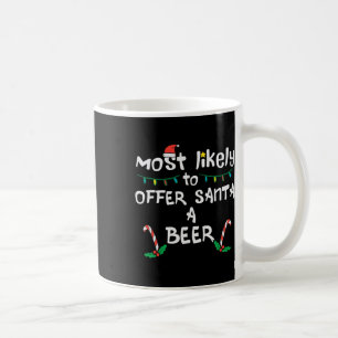 Most Likely Offer Santa Christmas Xmas Family Matc Coffee Mug