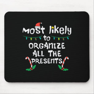 Most Likely Organise Presents Christmas Xmas Famil Mouse Mat