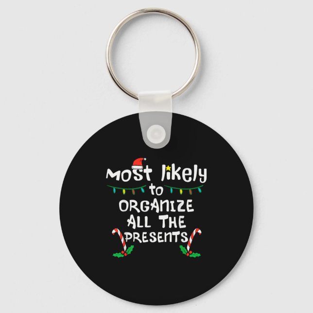 Most Likely Organize Christmas Xmas Family Matchin Key Ring (Front)