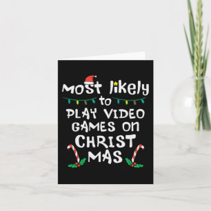Most Likely Play Video Game Christmas Xmas Family  Card