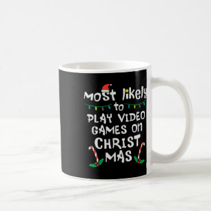 Most Likely Play Video Game Christmas Xmas Family  Coffee Mug