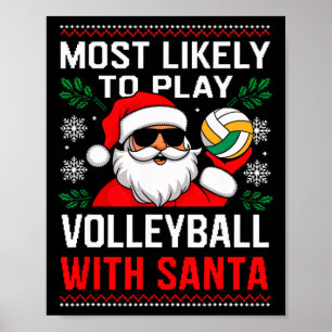 Most Likely Play Volleyball Santa Christmas Matchi Poster