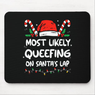 Most Likely Queefing On Santa's Lap Christmas Adul Mouse Mat