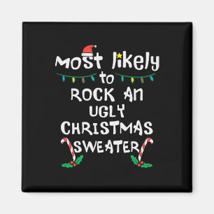 Most Likely Rock Ugly Christmas  Xmas Family Match Magnet