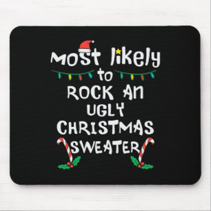Most Likely Rock Ugly Christmas Xmas Family Matchi Mouse Mat