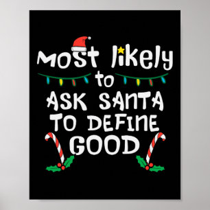 Most Likely Santa Define Good Christmas Xmas Famil Poster