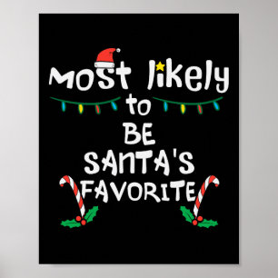Most Likely Santas Favourite Christmas Xmas Family Poster