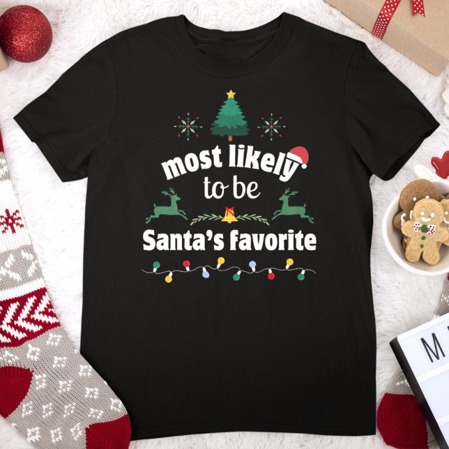 Most Likely Santa's Favourite Funny Christmas T-Shirt (Creator Uploaded)