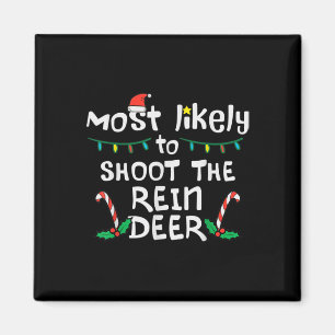Most Likely Shoot Reindeer Christmas Xmas Family M Magnet