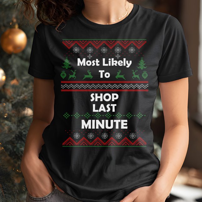 Most Likely Shop Last Minute Ugly Xmas Sweater (Creator Uploaded)
