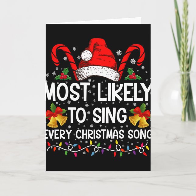 Most Likely Sing Every Christmas Song Xmas Family  Card (Front)