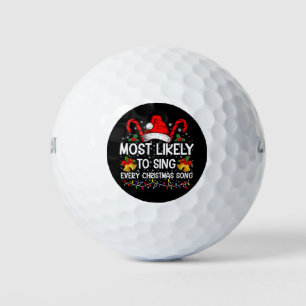 Most Likely Sing Every Christmas Song Xmas Family Golf Balls