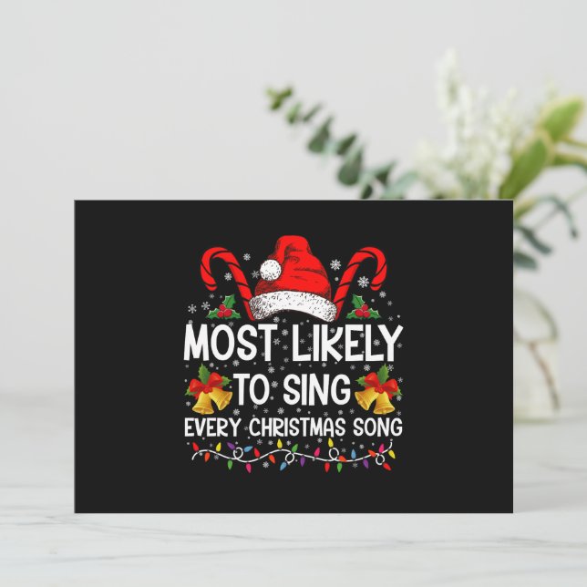 Most Likely Sing Every Christmas Song Xmas Family  Invitation (Standing Front)