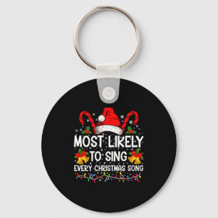 Most Likely Sing Every Christmas Song Xmas Family Key Ring