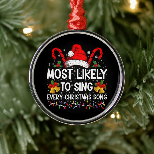 Most Likely Sing Every Christmas Song Xmas Family  Metal Tree Decoration (Tree)