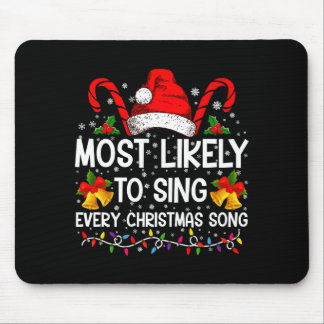 Most Likely Sing Every Christmas Song Xmas Family Mouse Mat