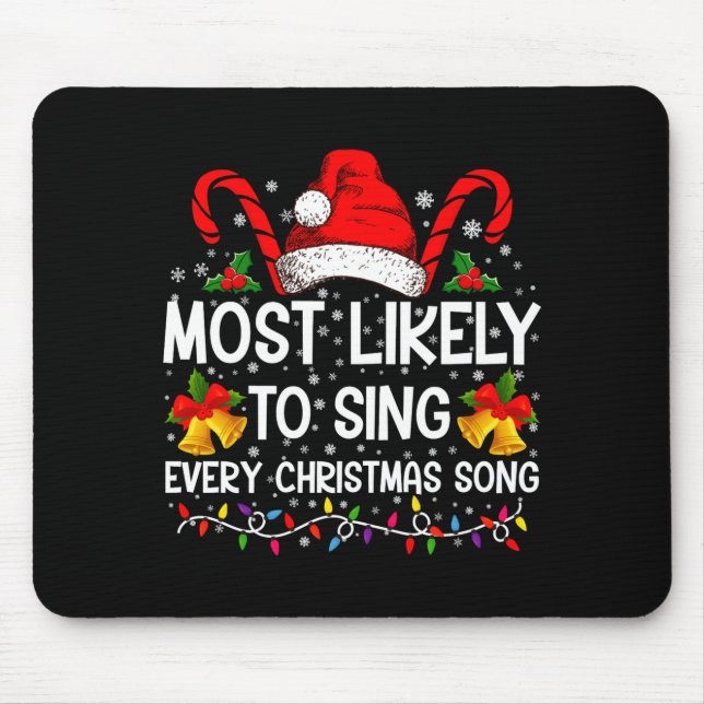 Most Likely Sing Every Christmas Song Xmas Family  Mouse Mat (Front)